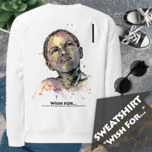 Graphic Sweatshirt “Wish For...” — Premium Wearable Art, Minimalist Aesthetic Streetwear Tee, No Fuss Instant Contemporary Art Experience